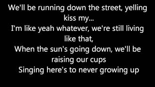 Avril Lavigne - Here's To Never Growing Up - Full Song - lyrics