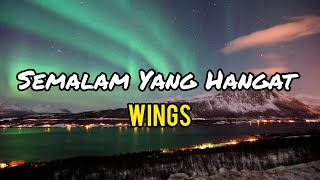 Wings - Semalam Yang Hangat (lirik)