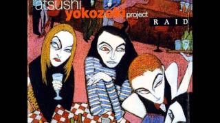 Atsushi Yokozeki Project - All The Way To Heaven