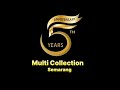 ANNIVERSARY 5 Th, MULTI COLLECTION SEMARANG.