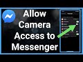 How To Allow Camera Access To Facebook Messenger