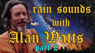 1 hour of Rainforest Rain Sounds alongside Alan Watts' Philosophical Teachings | Part 2