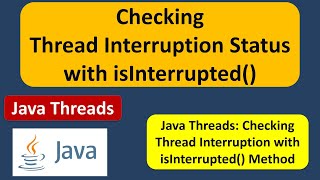 Checking Thread Interruption Status with isInterrupted() | Java Threads Tutorial