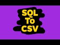 Converting SQL To CSV | Export A Table | SQL Server Data | CSV Explained | SQL Basics