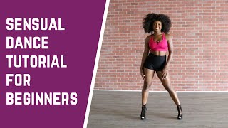 Sexy Dance Tutorial For Beginners | Sensual Heels Dance Choreography