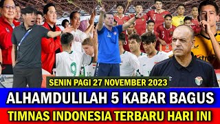 ⚽ Kabar Timnas Indonesia Hari Ini ~ SENIN PAGI 27 NOVEMBER 2023 ~ Berita Timnas Indonesia Terbaru