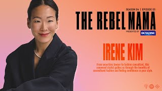 Style Evolution: Navigating Fashion, Identity, and Personal Growth with Irene Kim