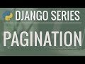 Python Django Tutorial: Full-Featured Web App Part 11 - Pagination