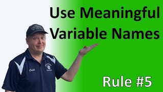 Rule #5 - Use meaningful variable names