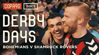 Anarchy in Ireland: Bohemians vs Shamrock Rovers | Derby Days