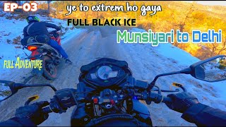 Munsiyari to Delhi ye Ride to bhaut extrem ho gai! ep-03 ! uttrakhand Bike Trip 2024.