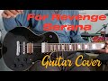 For Revenge - Serana [GUITAR COVER GITAR]