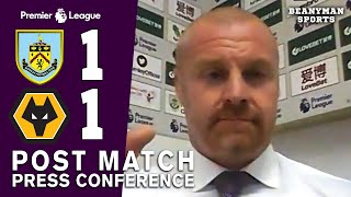 Burnley 1-1 Wolves - Sean Dyche FULL Post Match Press Conference