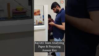Raj IAS Team Analyzing Paper & Preparing Answer Key | UPSC Prelims 2023 |