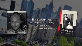 Bro. Yao (Hoke S. Glover III) + Open Mic | Rattlecast #12