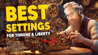 BEST Settings You Need for Throne and Liberty