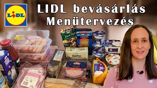 Heti LIDL bevásárlás + Menütervezés