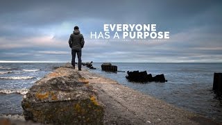 Everyone Has A Purpose - Inspirational Video Ft. Chris Ross