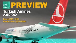 PREVIEW: Gemini200 1/200 Turkish Airlines A350-900 Unboxing and Review