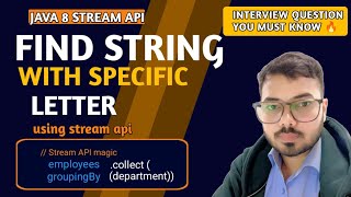 Find Strings Starting With a Specific Letter Using Java Stream API | Java Coding Interview Question