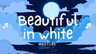 Westlife - Beautiful in white (Lyrics) - Relaxation Music 2024