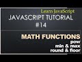 14  JavaScript Tutorial - Math Functions (pow, min, max, round, floor)