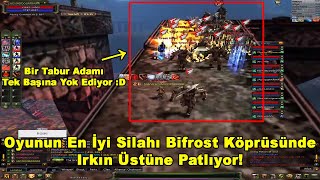 Oyunun En İyi İtemi Bifrost Köprüsünde Irkın Üstüne Patlıyor! Adeta Yok Etti! Knight Online