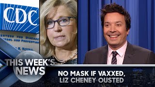 No More Masks if Vaccinated, Trump’s GOP Ousts Liz Cheney: This Week’s News | The Tonight Show