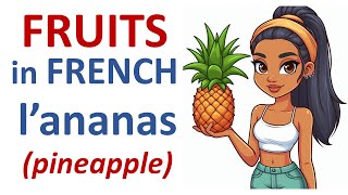 French Lesson 23 - FRUITS in French Vocabulary Food Vegetables LES FRUITS en français Vocabulaire