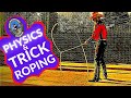 HOW TO TRICK ROPE:  SCIENCE AND THE ART OF TRICK ROPING