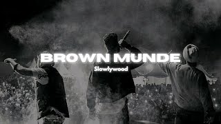 BROWN MUNDA [Slowed Reverb]APDhillon Gurinder,Gill,Shinda, khalon#gurindergill #apdhillon#brownmunde