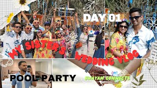 My Sister’s *DESTINATION* Wedding Vlog | Day 01 | Pool Party #wedding #vlog #poolpartyvibes