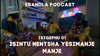 Ebandla Podcast - S01E001 - Isintu Nentsha Yesimanjemanje