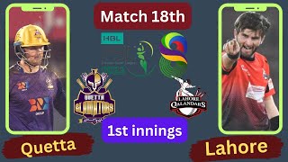 live psl 8 today lahore vs quetta match 18 | quetta vs lahore match live 1st innings