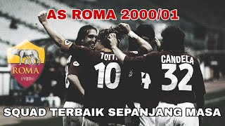 GANAS!!! INILAH SQUAD AS ROMA TERBAIK SEPANJANG MASA (2000/01) | Rome is Home Ep: 2