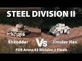 The Master of trades strikes again - Steel Division 2 Cast Shkodder vs Jimster Hax