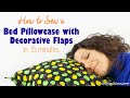 How to sew a pillowcase with flaps for the bedroom in 15 minutes - EASY for beginners!