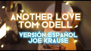Another love- Tom Odell (Cover) | Version Español Joe Krause