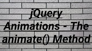 jQuery Animations - The animate() Method