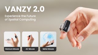 Now on Kickstarter: Experience The Future Of Spatial Computing: Vanzy 2.0