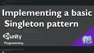 Unity C# Intermediate Tutorial - Super Simple Singleton Pattern