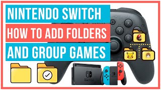 How To Add Folders To Group Games On Nintendo Switch