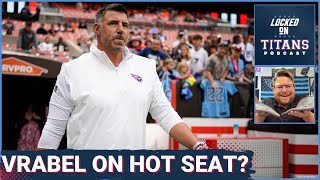 Tennessee Titans Mike Vrabel NOT on HOT SEAT, Offensive Line Changes Coming & Tannehill Will Start