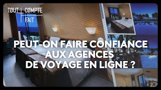 Peut-on faire confiance aux agences de voyage en ligne ?