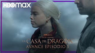 Avance del episodio 5 | La casa del dragón | HBO Max