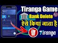 How to delete bank account of Tiranga Colour Game |  Tiranga Color Prediction Bank Change Kese Kre