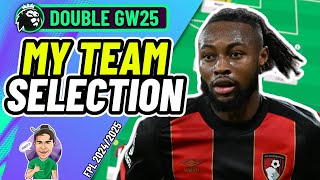 FPL DOUBLE GW25 | MY TEAM SELECTION! ✅ | Fantasy Premier League 2024/2025!