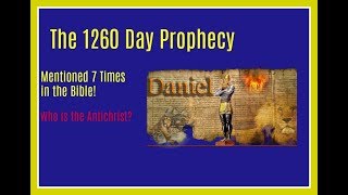 The Mystery of  the 1260 Day Time Prophecy  (Foreshadowed 7 Times in the Bible!)  2018