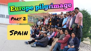 Europe pilgrimage - Part 02| SPAIN Alba de Tormes - Salamanca - യൂറോപ്പ് തീർത്ഥാടനം