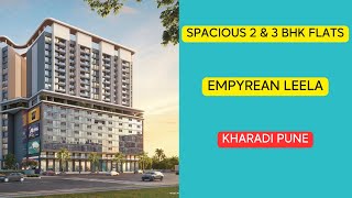 Empyrean Leela Kharadi Pune  Spacious 2 \u0026 3 BHK Luxury Flats.